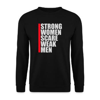 Strong Women Scare Weak Men Confident Feminist - Unisex Sweatshirt - black - Front - Alina (178cm) & Michal (187cm)
