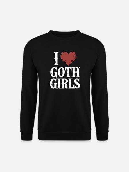 I Love Goth Girls - Unisex Sweatshirt - black