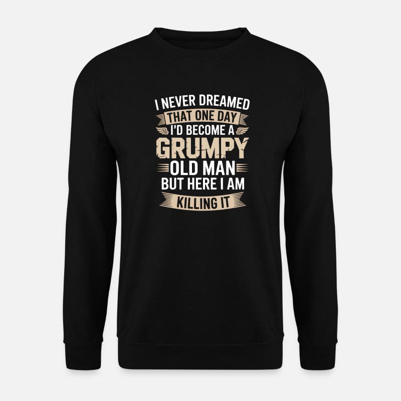 Grumpy Old Man: Killing It - Unisex Sweatshirt - black