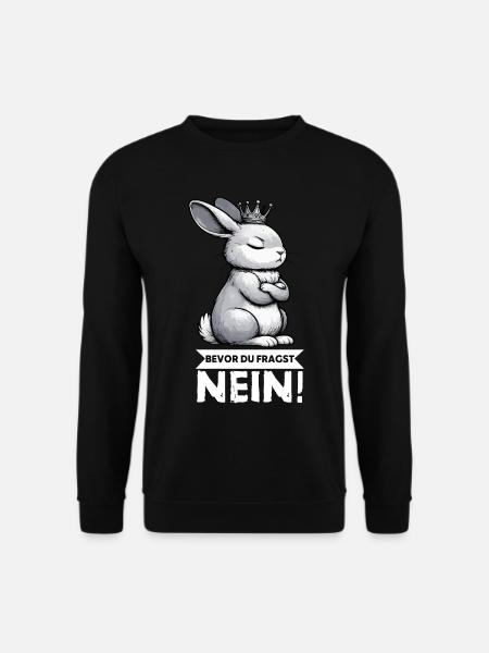 Bevor Du Fragst Nein Kaninchen Hase Hasen langohr  - Unisex Pullover - Schwarz
