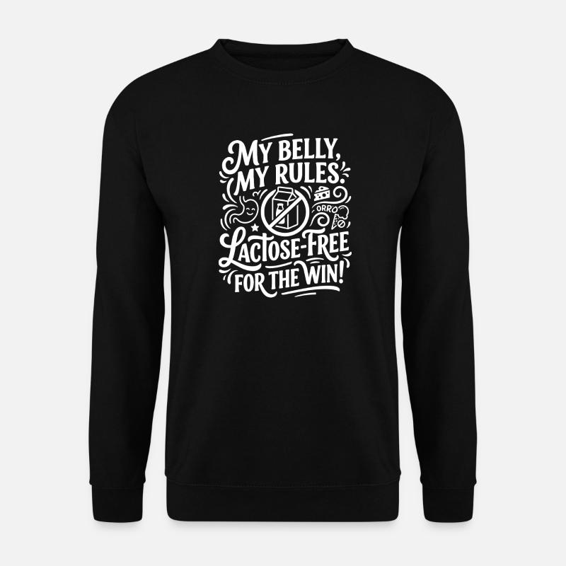 Lactose-free Belly Rules Humor - Unisex Sweatshirt - black