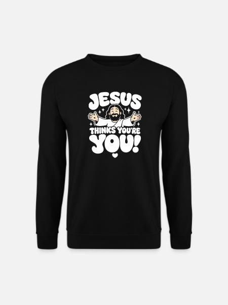 Jésus te trouve incroyable - Sweat-shirt Unisexe - noir