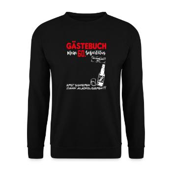 Gästebuch Mein 60. Geburtstag Es eskaliert eh - Unisex Pullover - Schwarz - Vorne - Alina (178cm) & Michal (187cm)