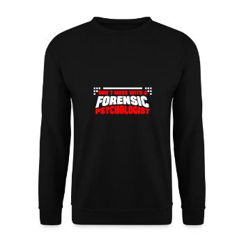 Don ́t Mess With Professional Forensic Gift - Unisex Sweatshirt - black - Front - Alina (178cm) & Michal (187cm)