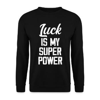 Luck Is My Super Power - Funny - Unisex Sweatshirt - black - Front - Alina (178cm) & Michal (187cm)