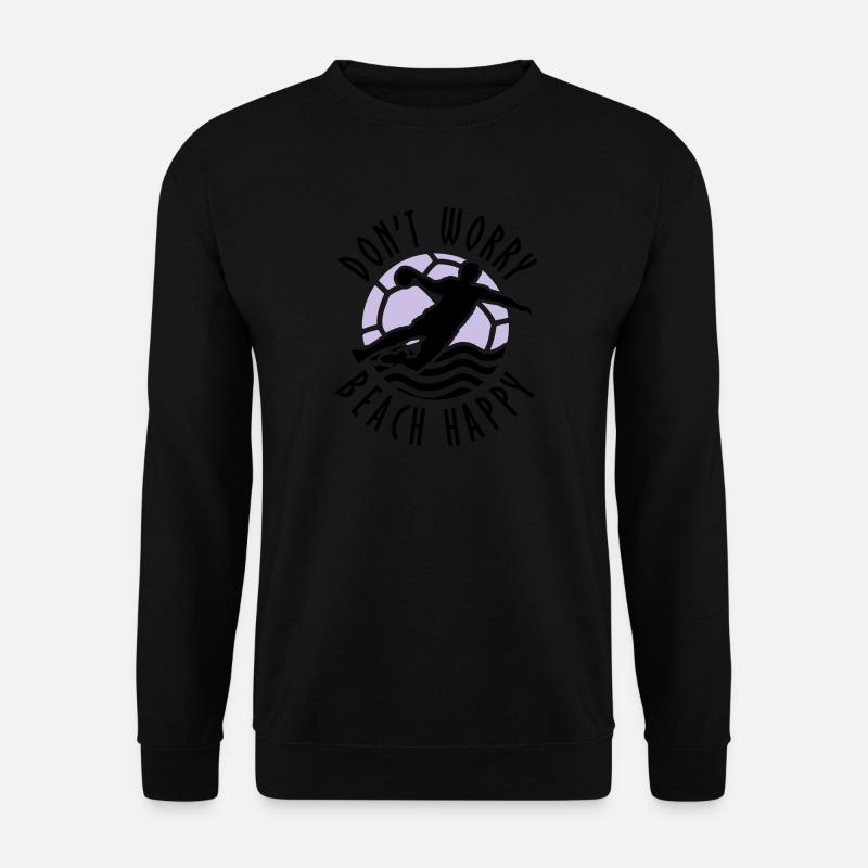 Don#t Worry Beach Happy Beachhandball - Unisex Pullover - Schwarz