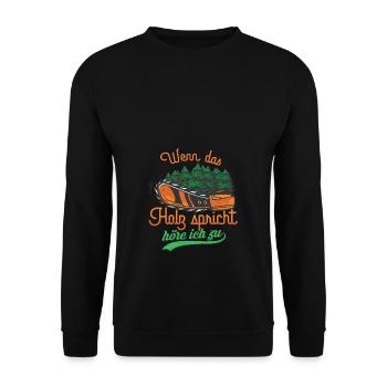Wenn das Holz spricht Waldarbeiter Forstwirt - Unisex Pullover - Schwarz - Vorne - Alina (178cm) & Michal (187cm)