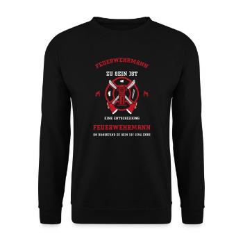 Feuerwehrmann Zu Sein Ist Eine E... - Unisex Pullover - Schwarz - Vorne - Alina (178cm) & Michal (187cm)