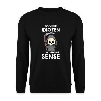 So viele Idioten und nur eine Sense - Unisex Pullover - Schwarz - Vorne - Alina (178cm) & Michal (187cm)