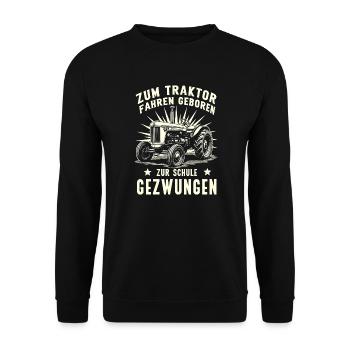 Zum Traktor Fahren Geboren Bauer Witzigen Sprüchen - Unisex Pullover - Schwarz - Vorne - Alina (178cm) & Michal (187cm)