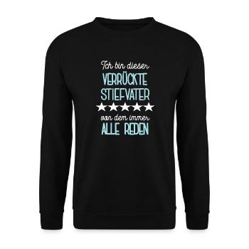 Verrückter Stiefvater Bonus Vater Papa Stiefpapa - Unisex Pullover - Schwarz - Vorne - Alina (178cm) & Michal (187cm)