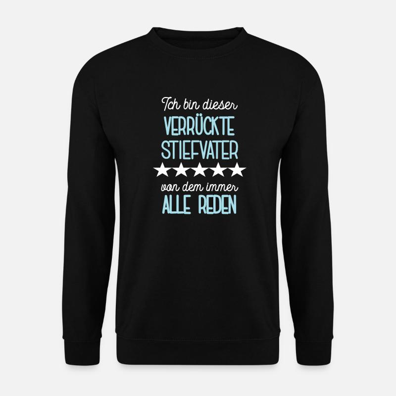 Verrückter Stiefvater Bonus Vater Papa Stiefpapa - Unisex Pullover - Schwarz