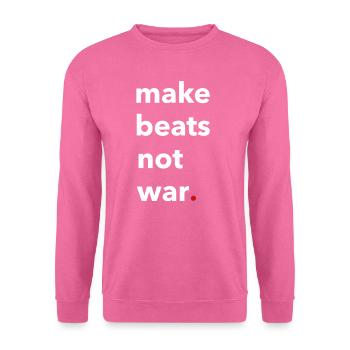 Hip Hop Rap Make Beats Not War cadeau - Sweat-shirt Unisexe - rose - Devant