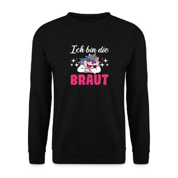 Ich Bin Die Braut Junggesellinnenabschied - Unisex Pullover - Schwarz - Vorne - Alina (178cm) & Michal (187cm)