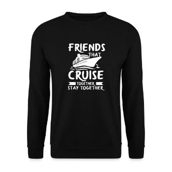 Friends That Cruise Together Stay Together - Unisex Pullover - Schwarz - Vorne - Alina (178cm) & Michal (187cm)