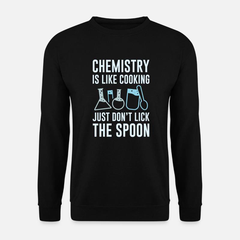Chemistry Is Like Cooking - Unisex Sweatshirt - black