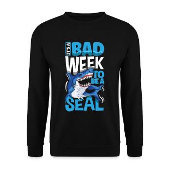 C’est une mauvaise semaine pour être un amoureux des requins phoques - Sweat-shirt Unisexe - noir - Devant - Alina (178cm) & Michal (187cm)