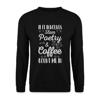 Poesie Sarkasmus Schreibstil Poetry - Unisex Pullover - Schwarz - Vorne - Alina (178cm) & Michal (187cm)