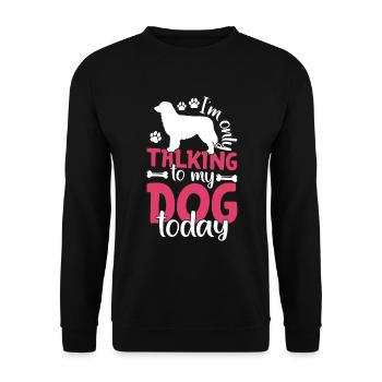 Australian Shepherd I only talk to the dog - Unisex Sweatshirt - black - Front - Alina (178cm) & Michal (187cm)