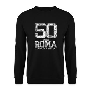 50 years of Roma and proud of it - birthday - Unisex Sweatshirt - black - Front - Alina (178cm) & Michal (187cm)