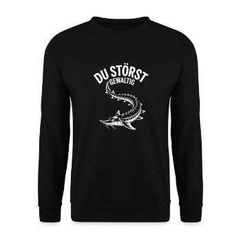 Stör angeln Sportfischen - Du störst. Stördesign - Unisex Pullover - Schwarz - Vorne - Alina (178cm) & Michal (187cm)