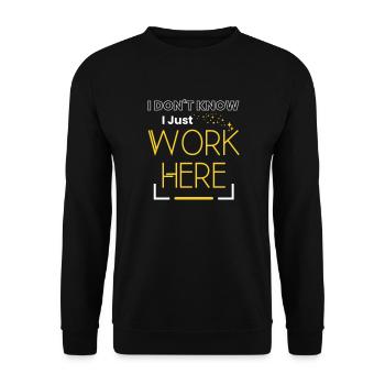 Ich weiß nicht, ich arbeite hier nur sarkastische Worte - Unisex Pullover - Schwarz - Vorne - Alina (178cm) & Michal (187cm)