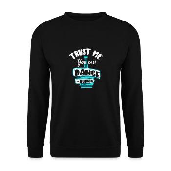 Trust me You Can Dance Motivations-Shirt - Unisex Pullover - Schwarz - Vorne - Alina (178cm) & Michal (187cm)