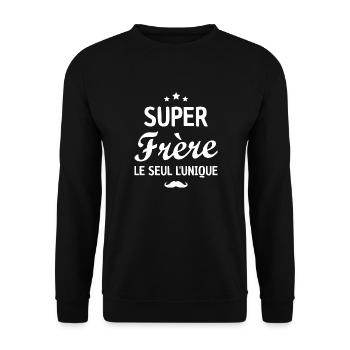 super frère le seul l'unique - Sweat-shirt Unisexe - noir - Devant - Alina (178cm) & Michal (187cm)