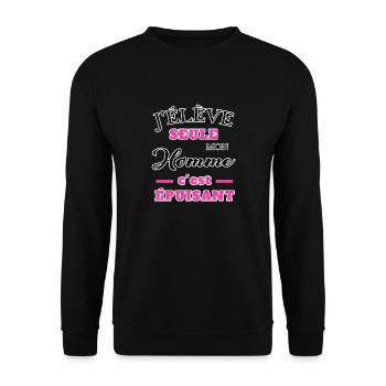 j élève seule mon homme c est épuisant humour girl - Sweat-shirt Unisexe - noir - Devant - Alina (178cm) & Michal (187cm)