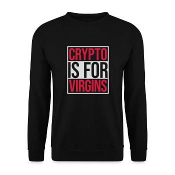 crypto is for virgins - Unisex Sweatshirt - black - Front - Alina (178cm) & Michal (187cm)
