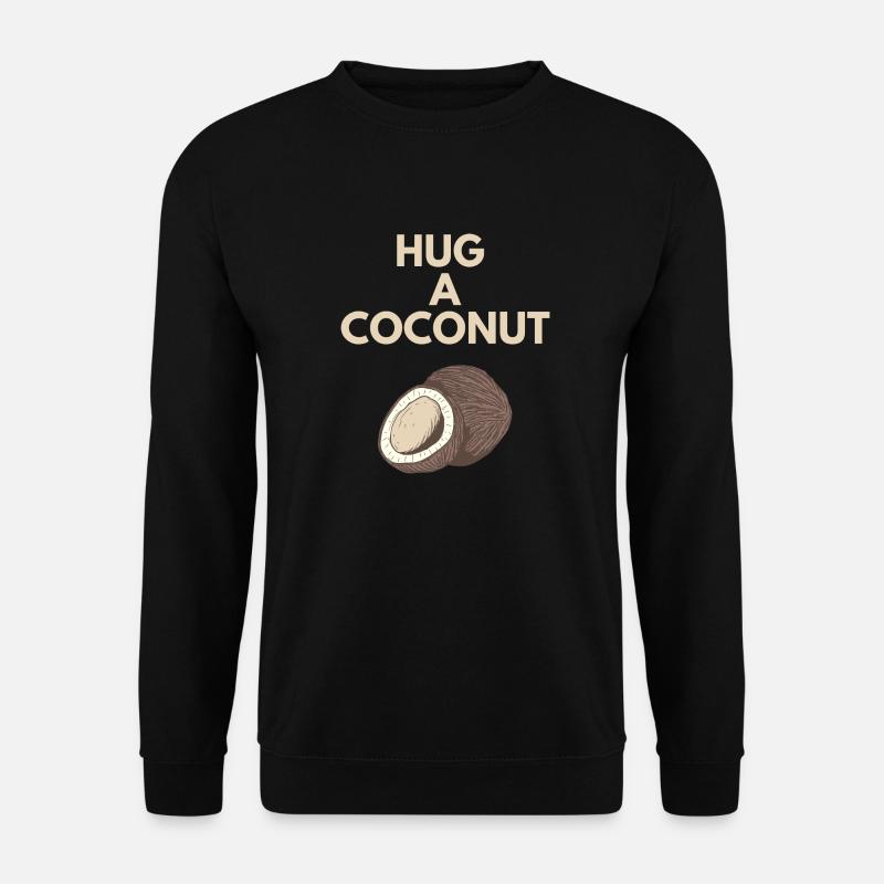 HUG A COCONUT - Unisex Sweatshirt - black