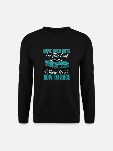 Move Over Boys Racing Queen Fast Car Lover Driving - Unisex Pullover - Schwarz
