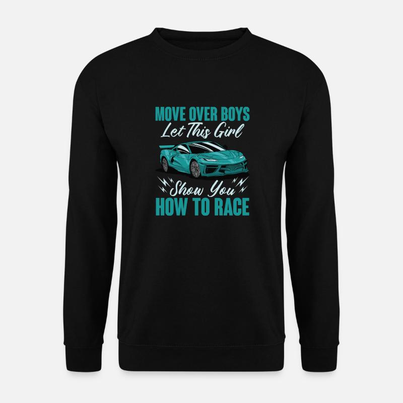 Move Over Boys Racing Queen Fast Car Lover Driving - Unisex Pullover - Schwarz