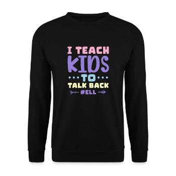 I Teach Kids To Talk Back ELL English Language - Unisex Sweatshirt - black - Front - Alina (178cm) & Michal (187cm)