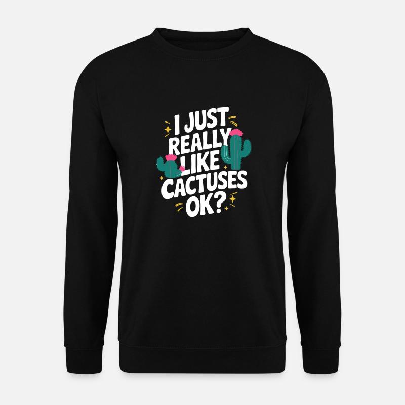 Cactus Cacti Desert Plant - Unisex Sweatshirt - black