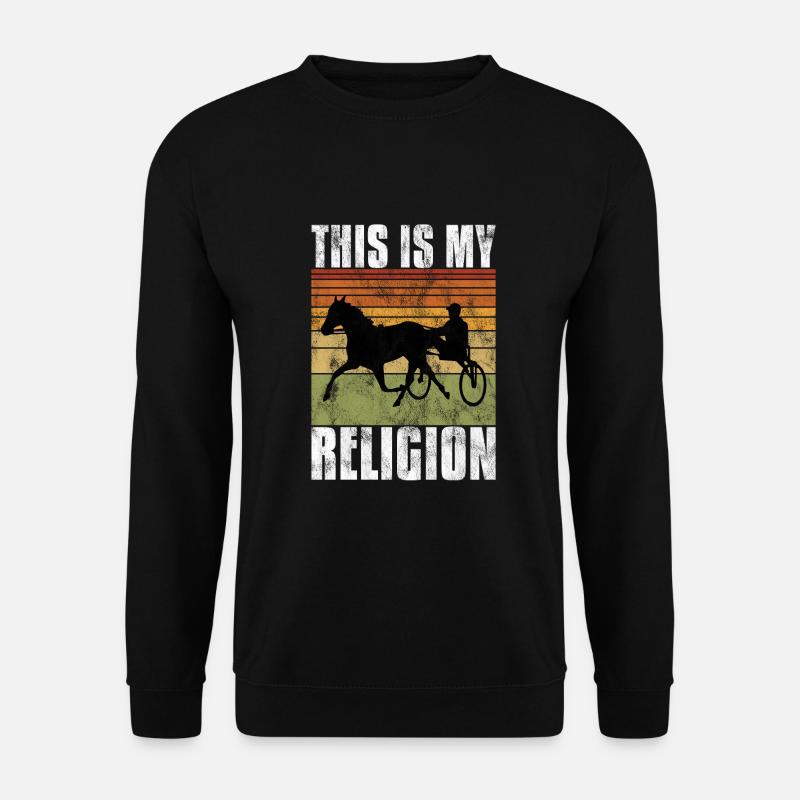 This is my Religion Trabrennen Trabreiter Sulky - Unisex Pullover - Schwarz