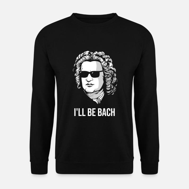 I'll Be Bach Lustige Klassische Musik Geschenkidee - Unisex Pullover - Schwarz