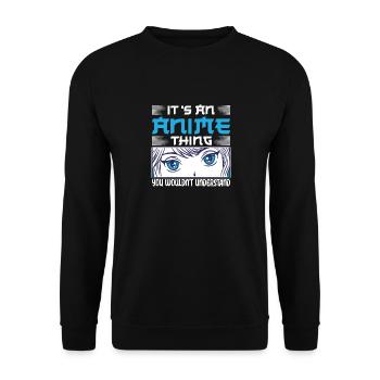 Anime Thing You Understand Japanese Anime Manga - Unisex Sweatshirt - black - Front - Alina (178cm) & Michal (187cm)