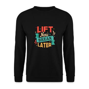 Fitness Motivation Bodybuilder Lift Now Break - Sweat-shirt Unisexe - noir - Devant - Alina (178cm) & Michal (187cm)