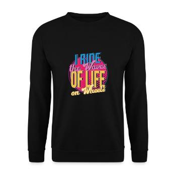 Patineur à roulettes I Ride The Waves Of Life Idée cadeau - Sweat-shirt Unisexe - noir - Devant - Alina (178cm) & Michal (187cm)