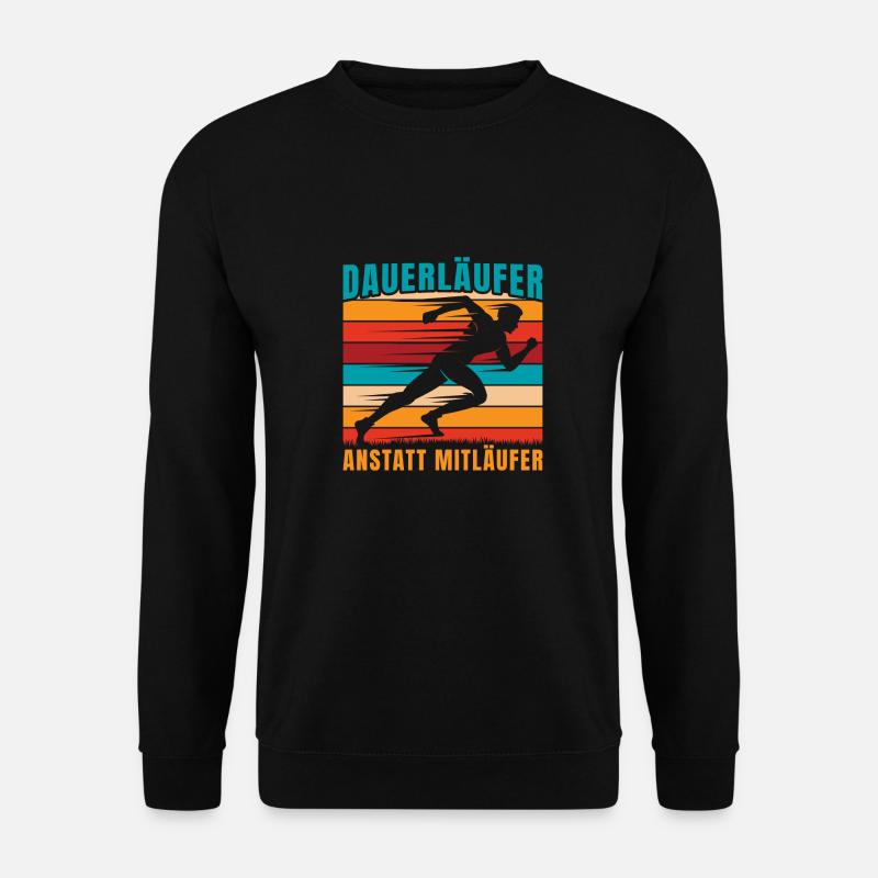 Running Dauerläufer Anstatt Mitläufer Marathon - Unisex Pullover - Schwarz