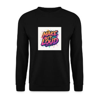 Make It Loud – Ose le Volume - Sweat-shirt Unisexe - noir - Devant - Alina (178cm) & Michal (187cm)