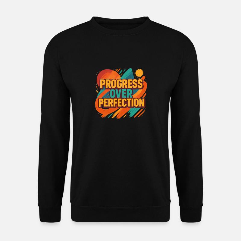 Progress Over Perfection – Motivation - Unisex Pullover - Schwarz