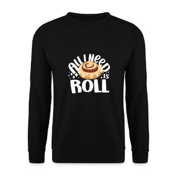 Pastry Lover All I Need Is C-Roll Cute Baking Gift - Unisex Pullover - Schwarz - Vorne - Alina (178cm) & Michal (187cm)