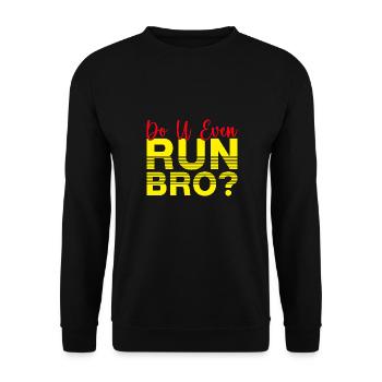 Running Do U Even Run Bro Marathon Runner Gift - Unisex Pullover - Schwarz - Vorne - Alina (178cm) & Michal (187cm)