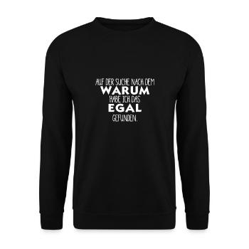auf der Suche nach dem WARUM fand ich das EGAL - Unisex Pullover - Schwarz - Vorne - Alina (178cm) & Michal (187cm)