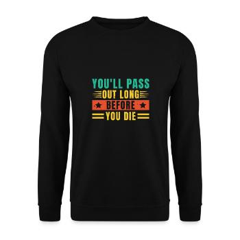 Courir vous évanouirez longtemps vous mourrez marathon - Sweat-shirt Unisexe - noir - Devant - Alina (178cm) & Michal (187cm)
