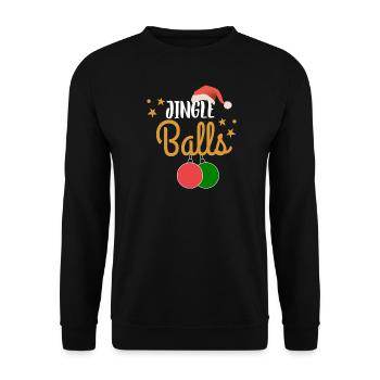 Weihnachten Männer Humor Lustig Jingle Balls - Unisex Pullover - Schwarz - Vorne - Alina (178cm) & Michal (187cm)