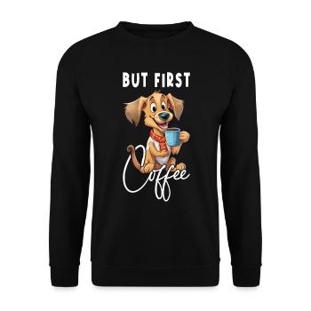 Dog Coffee But First Coffee Animal Saying Funny - Unisex Sweatshirt - black - Front - Alina (178cm) & Michal (187cm)