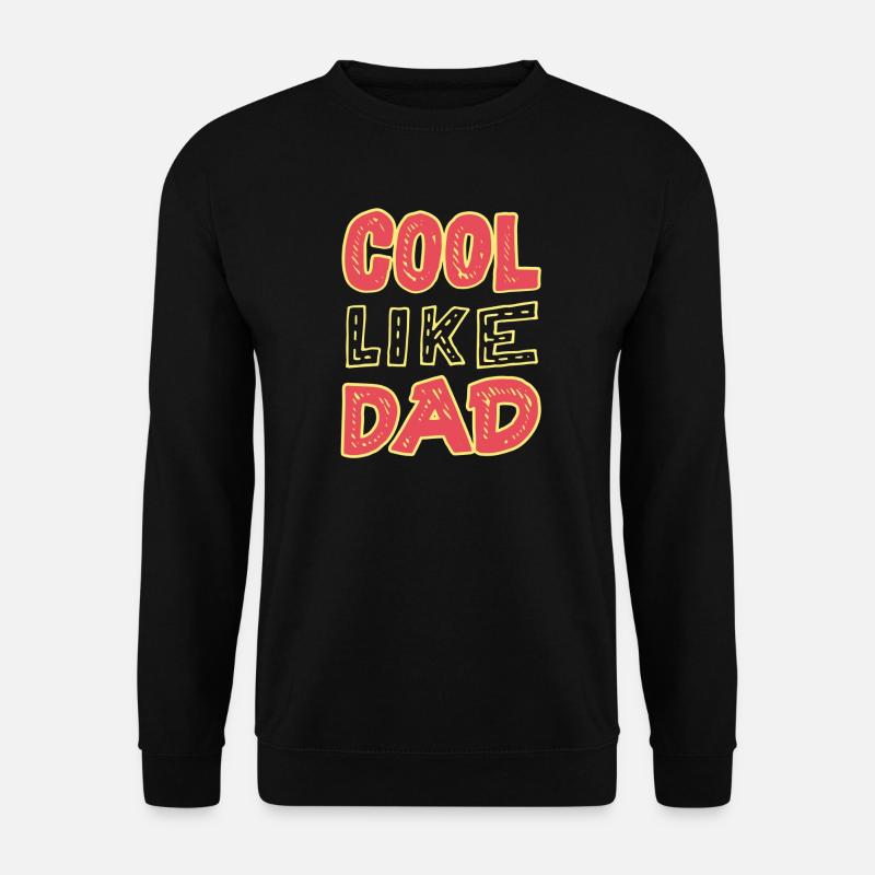 Cool comme papa - Sweat-shirt Unisexe - noir